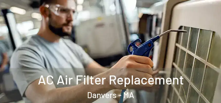  AC Air Filter Replacement Danvers - MA