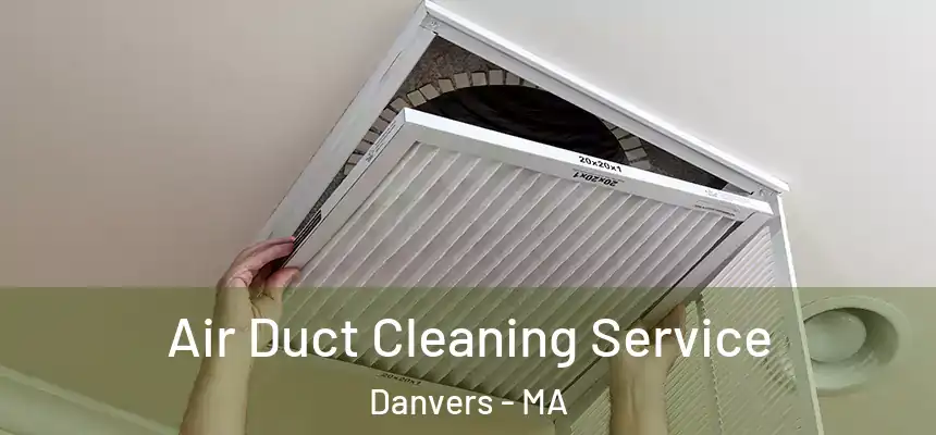 Air Duct Cleaning Service Danvers - MA